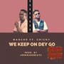 We Keep On Dey Go (feat. Chicky)