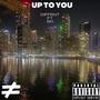 Up To You (feat. SKI) [Explicit]