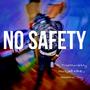 NO SAFETY (Explicit)