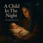 A Child In The Night