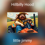 Hillbilly Hood