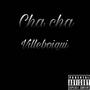 Cha cha (Explicit)