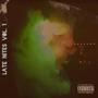 LATE NITES, Vol. 1 (Explicit)