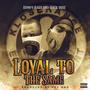 Loyal To The Same (feat. Wack Duse) (Explicit)