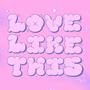 Love Like This (feat. Kimbo Nave & Prod.F1shy)