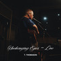 Unchanging Eyes (Live)