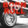 Born to Roll (Explicit)