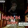 Nights B4 I Score (Explicit)