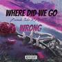 Where Did We Go Wrong (feat. Ronald Taylor)