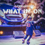 What im on (Explicit)