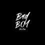 Bad Boy (Explicit)