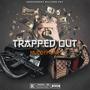 Trapped Out (Explicit)