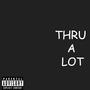 Thru A Lot (feat. Sky Gandy) [Explicit]