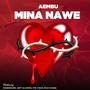 Mina Nawe (feat. Arty BW, Mansize, Pkay Musiq & Cartel The Voice)