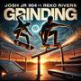 Grinding (feat. Joshjr904) [Explicit]