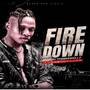 Fire down (Explicit)