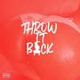 Throw it BACK (feat. EB) [Explicit]