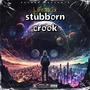 Stubborn Crook (Explicit)