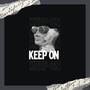 Keep On (feat. J SOUND) [Explicit]