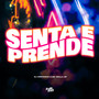 Senta e Prende (Explicit)