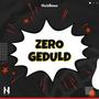 Zero Geduld