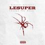 Lesuper (feat. Choppa The Beast) [Explicit]