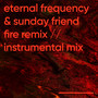 Fire (Remix) [Instrumental Mix]