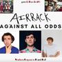 Against All Odds (Airrack PT. 4) (feat. Rarri Rel & Pendo46) [Explicit]