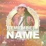 Remember My Name (Explicit)