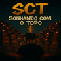 STC: SONHANDO COM O TOPO (Explicit)