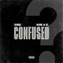 Confused (feat. 50G & Kid A.G.) [Explicit]