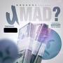 U Mad (Explicit)