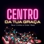 Centro Da Tua graça