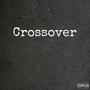 Crossover (feat. Feli Famę & Jairus Hardge) [Explicit]