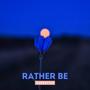 Rather Be (Hardstyle)