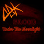 Blood Under the Moonlight (Explicit)