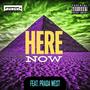 Here Now (feat. Prada West) [Explicit]