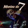 Menino do 7 (Explicit)