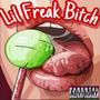 Lil Freak ***** (Explicit)