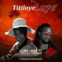 Titilaye Laye (Beautiful Love) [feat. Lyrickal Freeman]