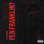 Who Is PenFranklin? (Explicit)