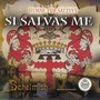 Si Salvas Me