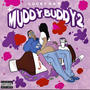 MUDDY BUDDY 2 (Explicit)