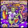 Weirder Than Worm (Explicit)