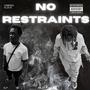 NO RESTRAINTS (Explicit)