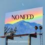 No Need (feat. Daividh Campbell)