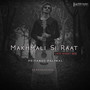 Makhmali Si Raat (Late Night Mix)