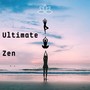 Ultimate Zen: Serenity Soundscapes for Tranquil Relaxation & Meditation