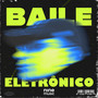 Baile Eletrônico (Explicit)