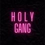 HOLY GANG